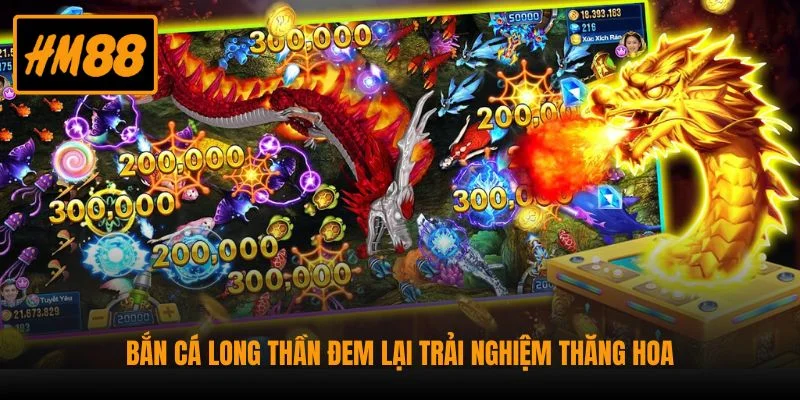 Bắn Cá Long Thần - Siêu phẩm Game Săn Thưởng Tại HM88 2 Bắn Cá Long Thần đem lại trải nghiệm thăng hoa