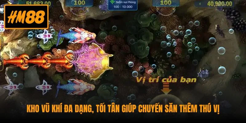Bắn Cá Nhân Ngư - Game Săn Thưởng Kiếm Lời x500 Lần 4 Kho vũ khí đa dạng, tối tân giúp chuyến săn thêm thú vị