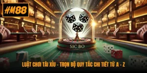 Luật Chơi Tài Xỉu - Trọn Bộ Quy Tắc Chi Tiết Từ A - Z