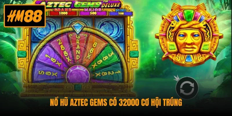 Nổ Hũ Aztec Gems - Săn Lùng Kho Báu Triệu Đô Từ Thành Cổ 2 Nổ hũ Aztec Gems có 32000 cơ hội trúng