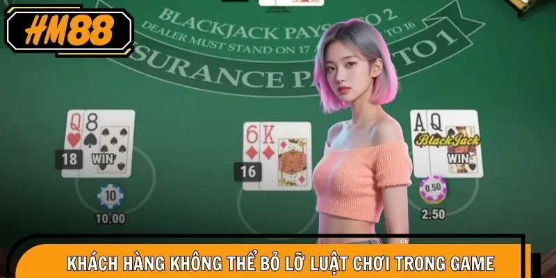 Blackjack HM88 – Chơi An Toàn, Minh Bạch Được Tin Chọn 4 Khách hàng không thể bỏ lỡ luật chơi trong game
